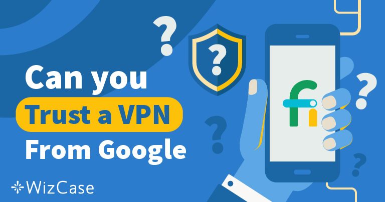 Google’ın Project Fi VPN’ine Güvenebilir misiniz?