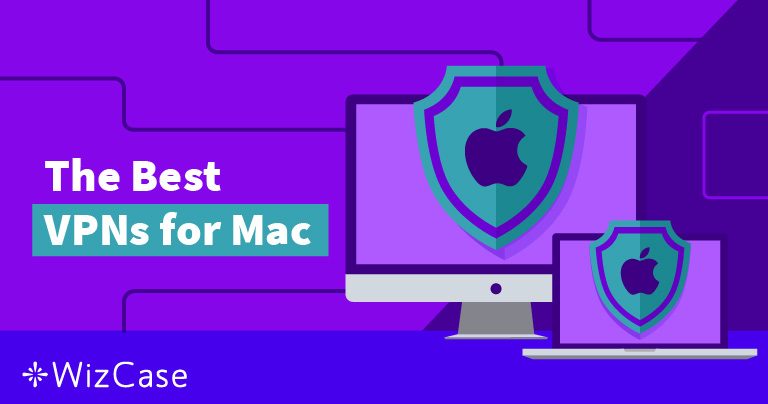 Mac İçin En İyi 7 VPN – Test Edildi ve İncelendi 2025