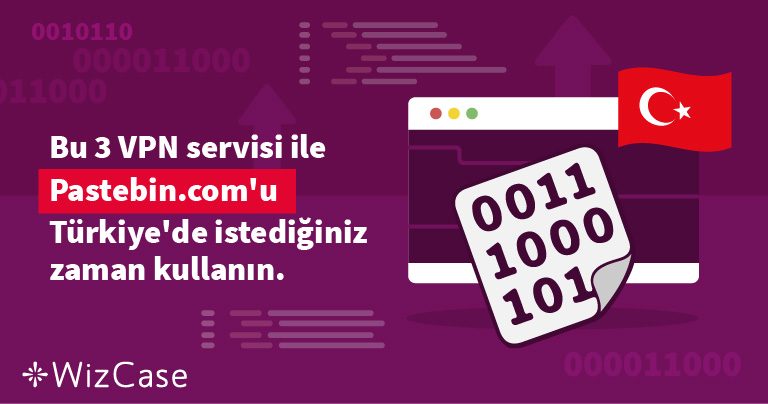Türkiye’deki Pastebin engeli nasıl kaldırılır?